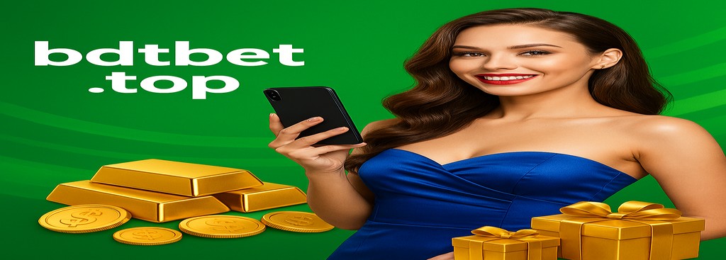 bdtbet App Bangladesh - Daily top-up bonus up to ৳999,999, available now